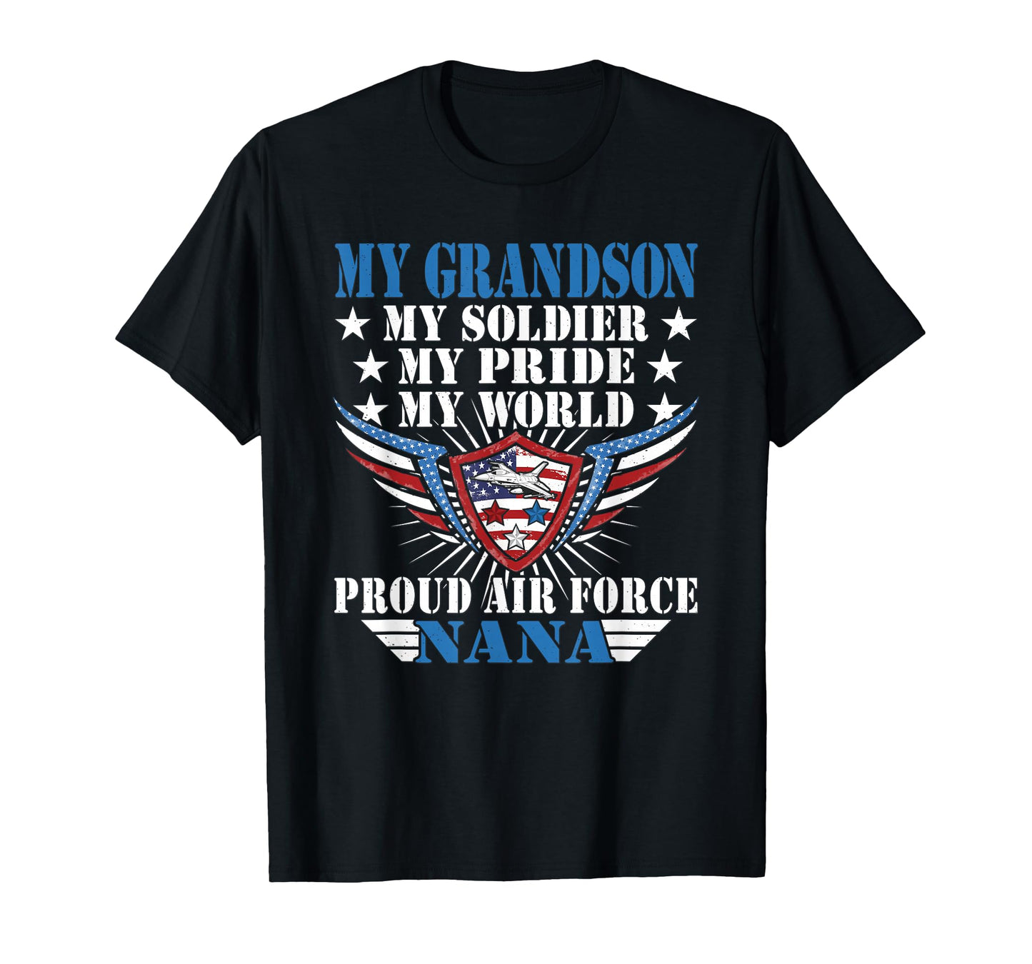 My Grandson Is A Soldier Airman Proud Air Force Nana Gift T-Shirt