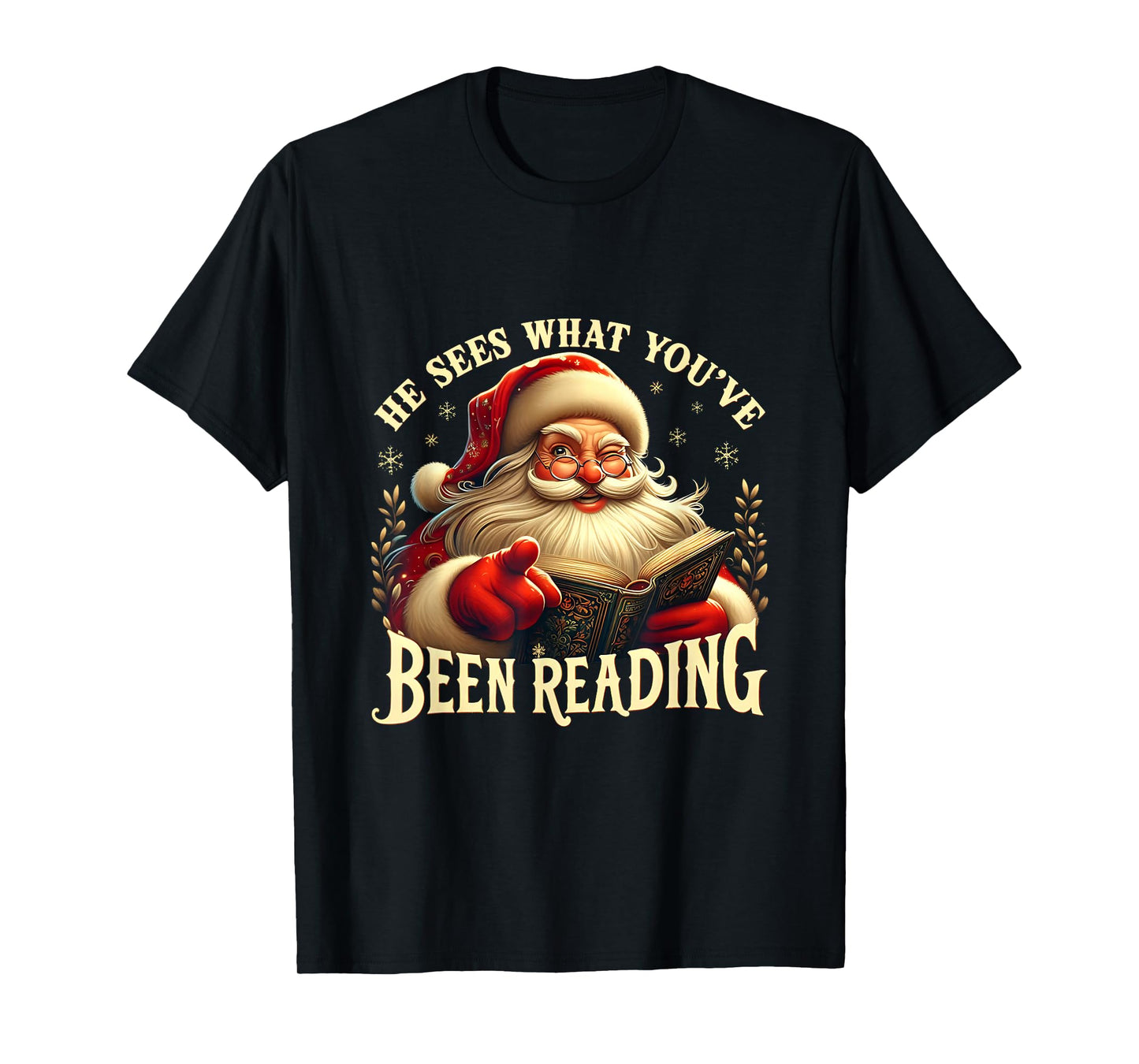 He Sees What You’ve Been Reading Book Christmas Booklish T-Shirt