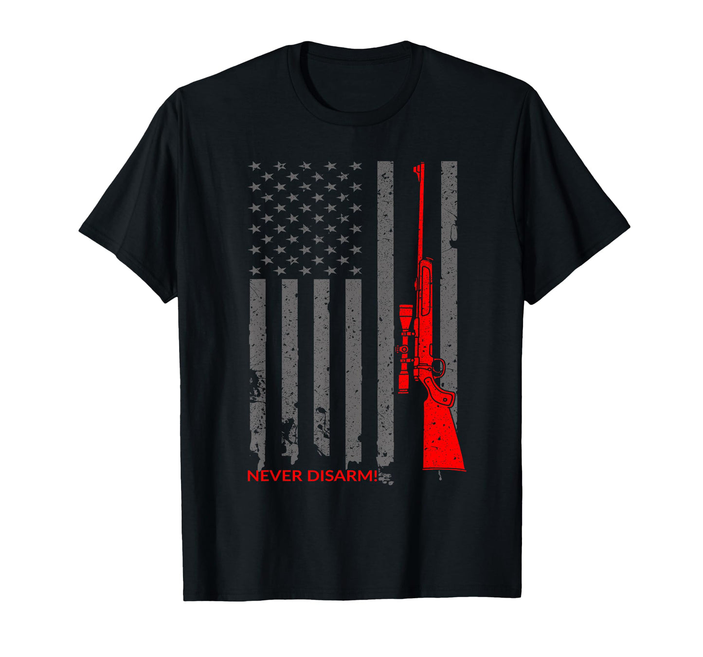 Never Disarm T-Shirt American Flag and Rifle Shirt T-Shirt for Women Men