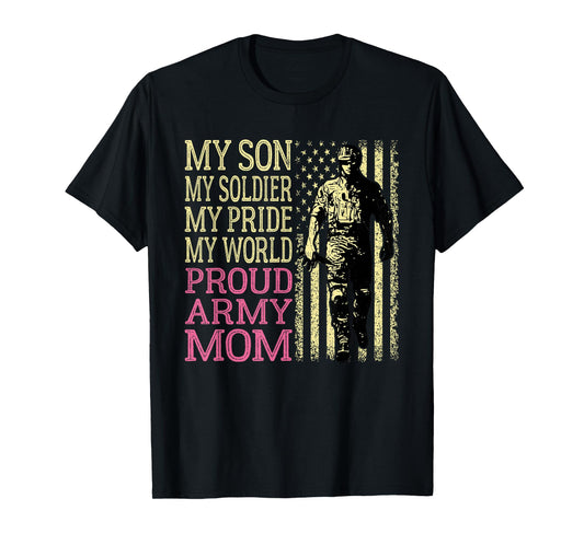 My Son My Soldier Hero Proud Army Mom US Military Mother T-Shirt