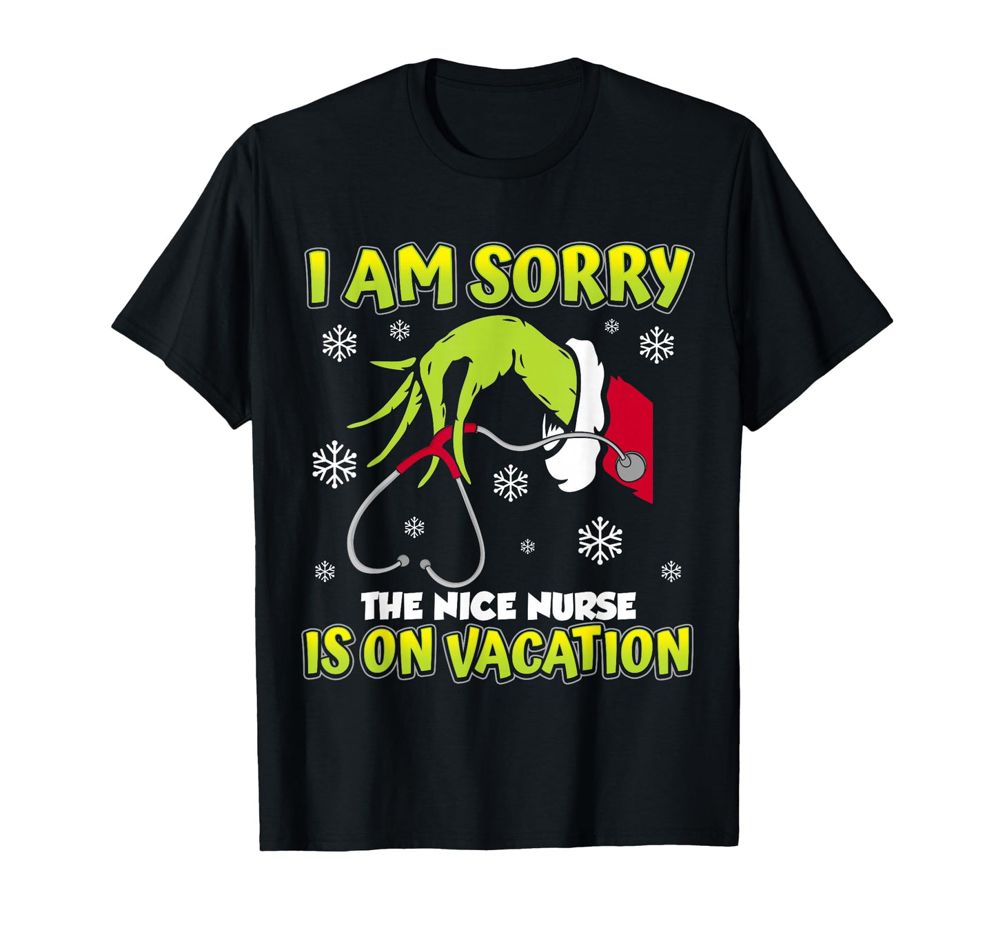Christmas I Am Sorry The Nice Nurse is On Vacation T-Shirt