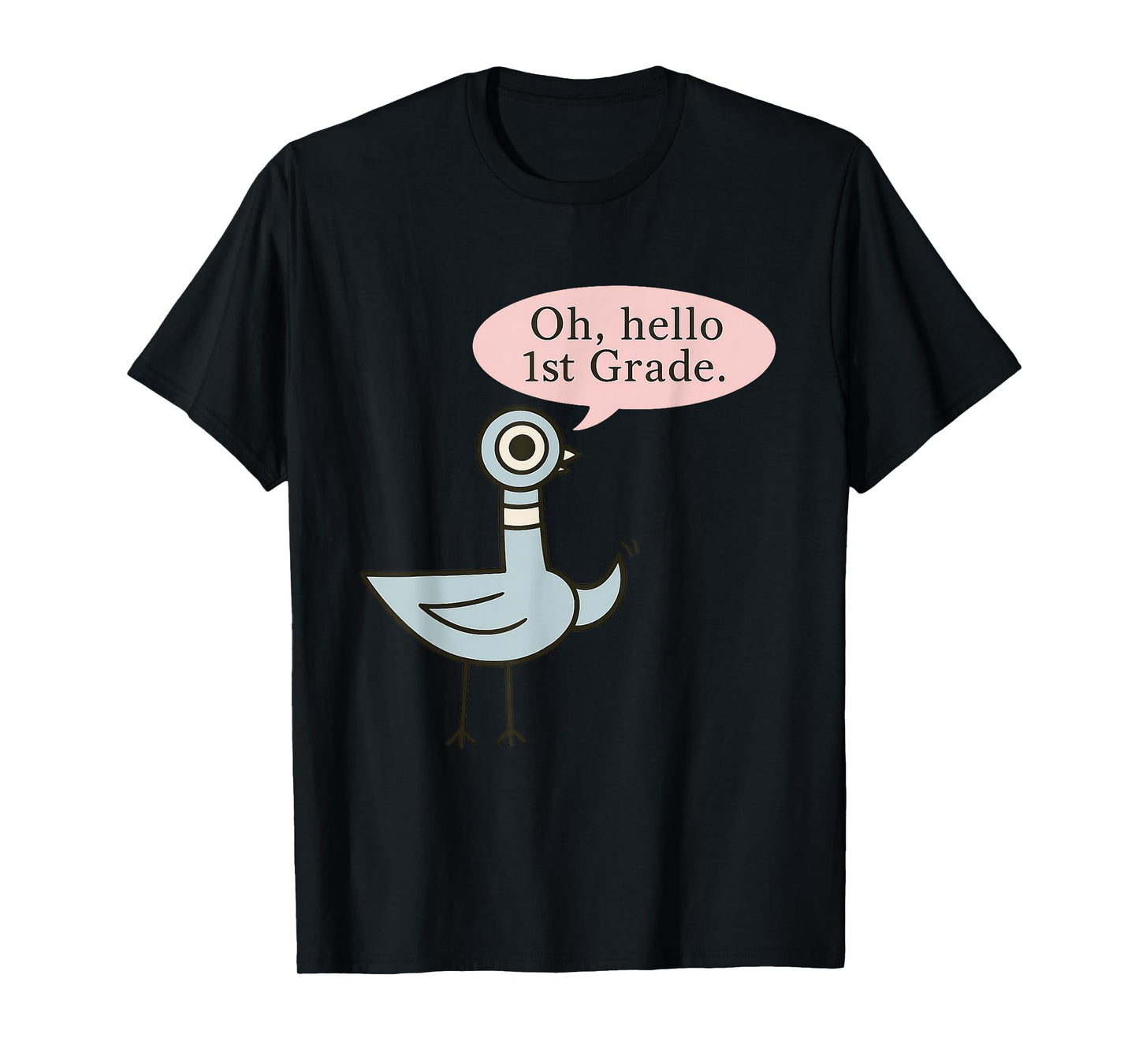 Oh Hello First Graders Cute Pigeon 1st Grade Teacher Funny T-Shirt