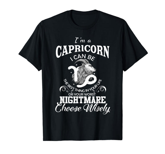 I Can Be! Capricorn Zodiac Sign Women Man Birthday T-Shirt