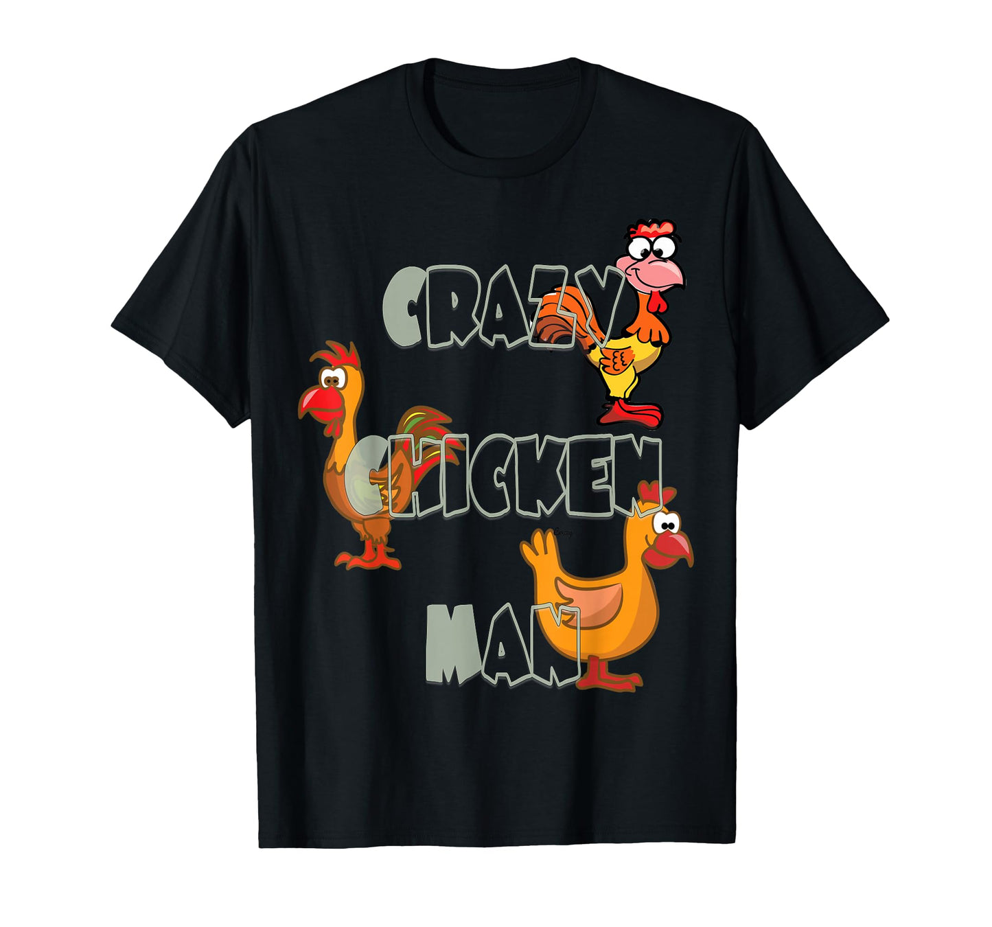 Crazy Chicken Man Tshirt T-Shirt