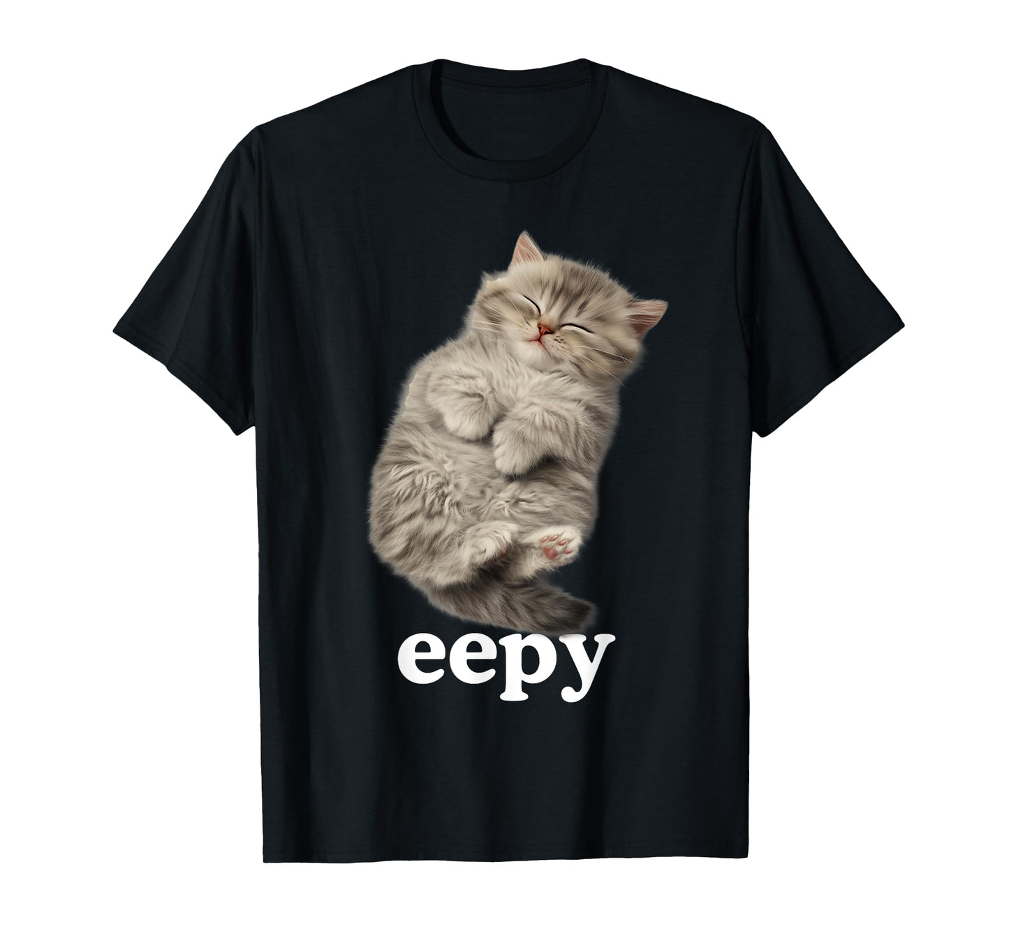 Eepy Cat, Silly Sleepy Cat Meme Cute Fluffy cat Lovers Men Women Kids T-Shirt