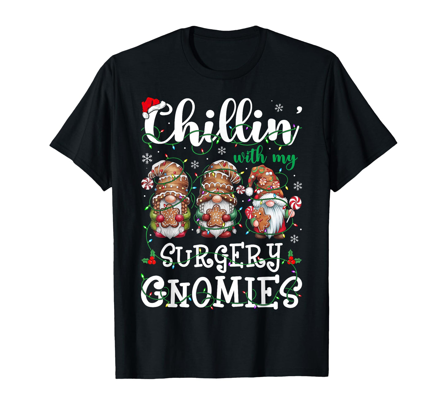 Chillin With My Surgery Gnomies Christmas Surgical Nurse T-Shirt