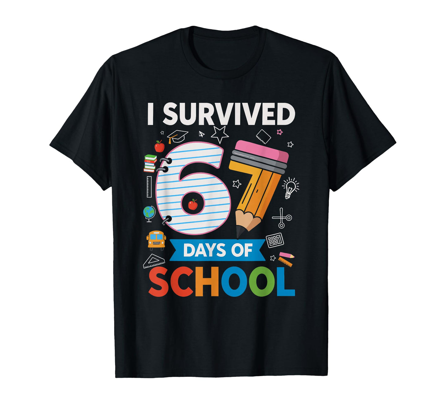I Survived 67 Days of School Funny Kids Teacher Student Meme T-Shirt