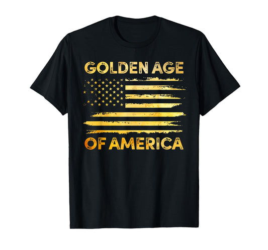 Golden Age Of America, The Golden Age of America Begins Now T-Shirt