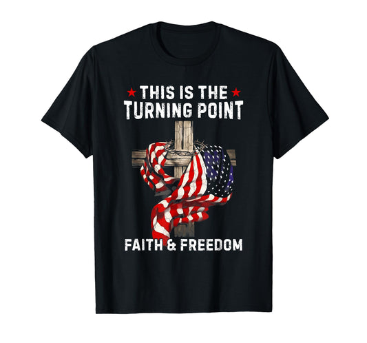 This is The Turning Point Patriotic Christian Faith USA Flag T-Shirt