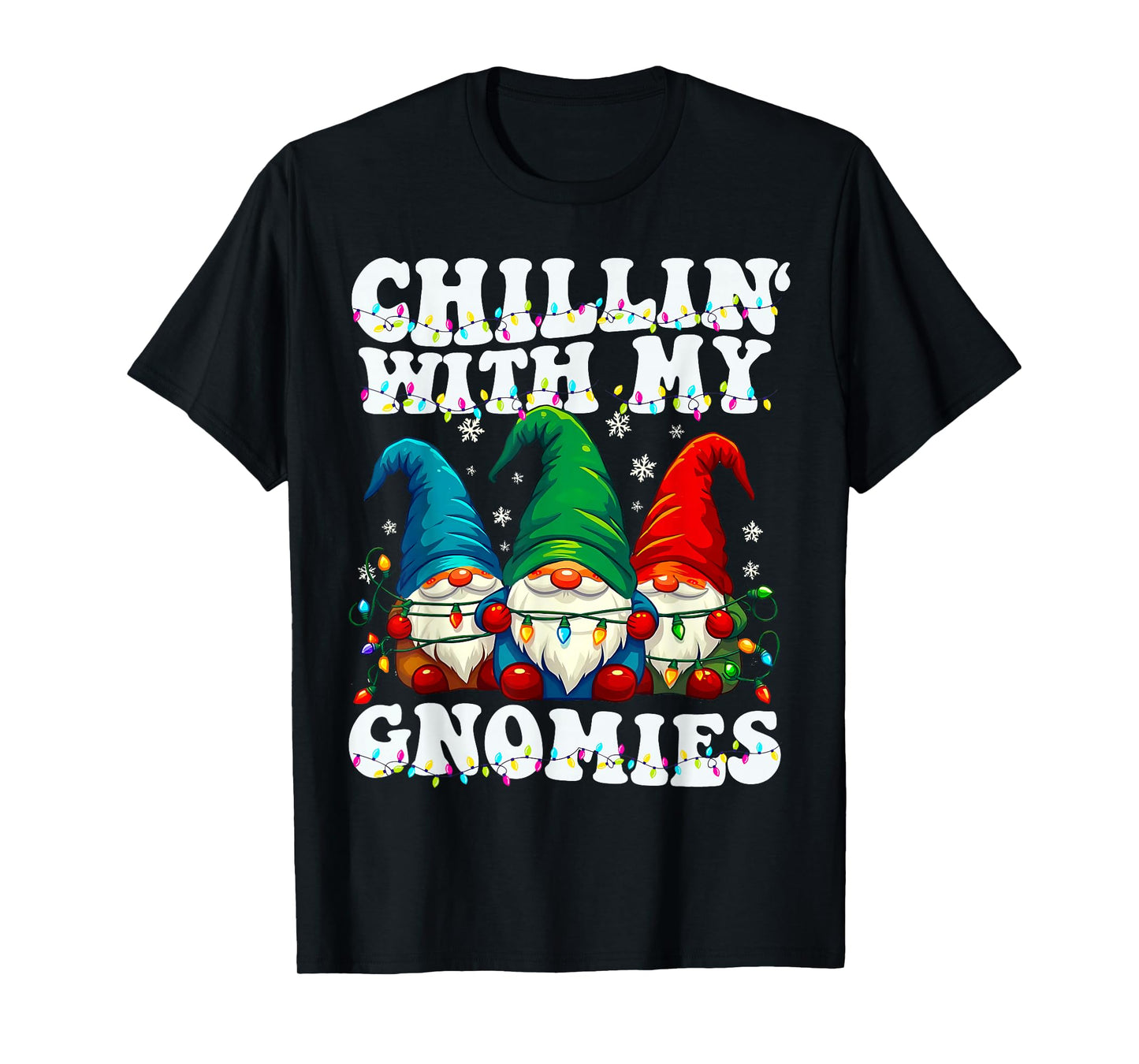 Chillin with My Gnomies Funny Garden Gnome Family Matching T-Shirt