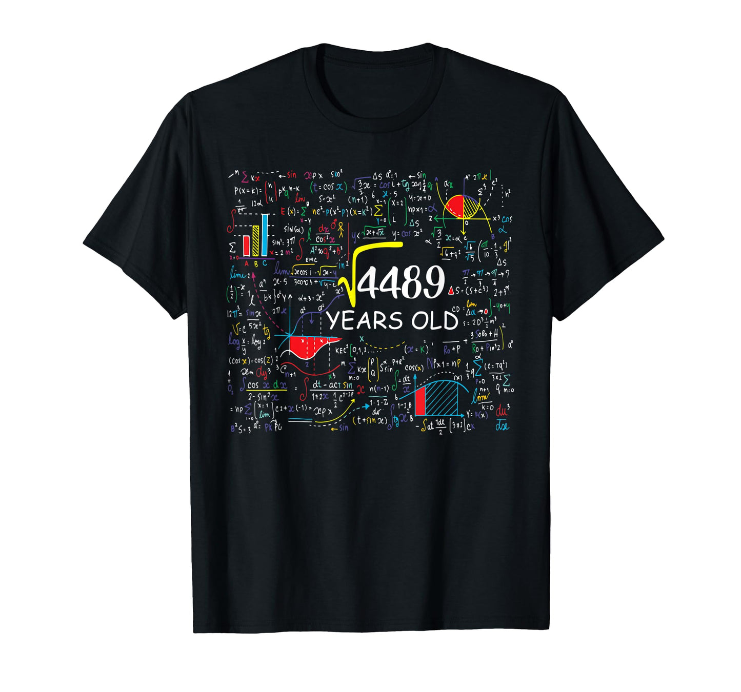 67th Birthday - Square Root of 4489 - 67 Years Old T-Shirt