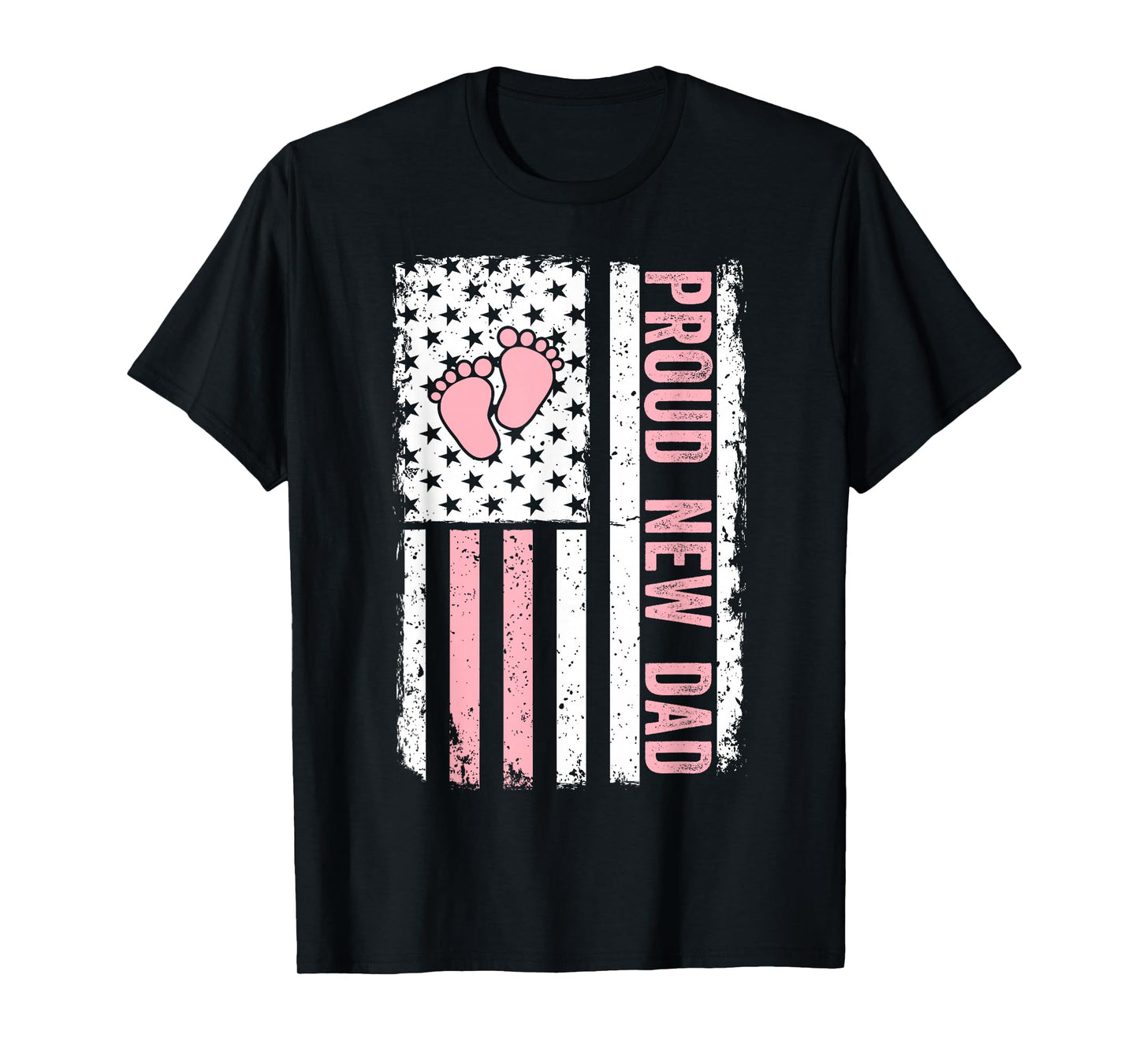 Proud New Dad New Girl Baby Fathers Day Funny First Time Dad T-Shirt