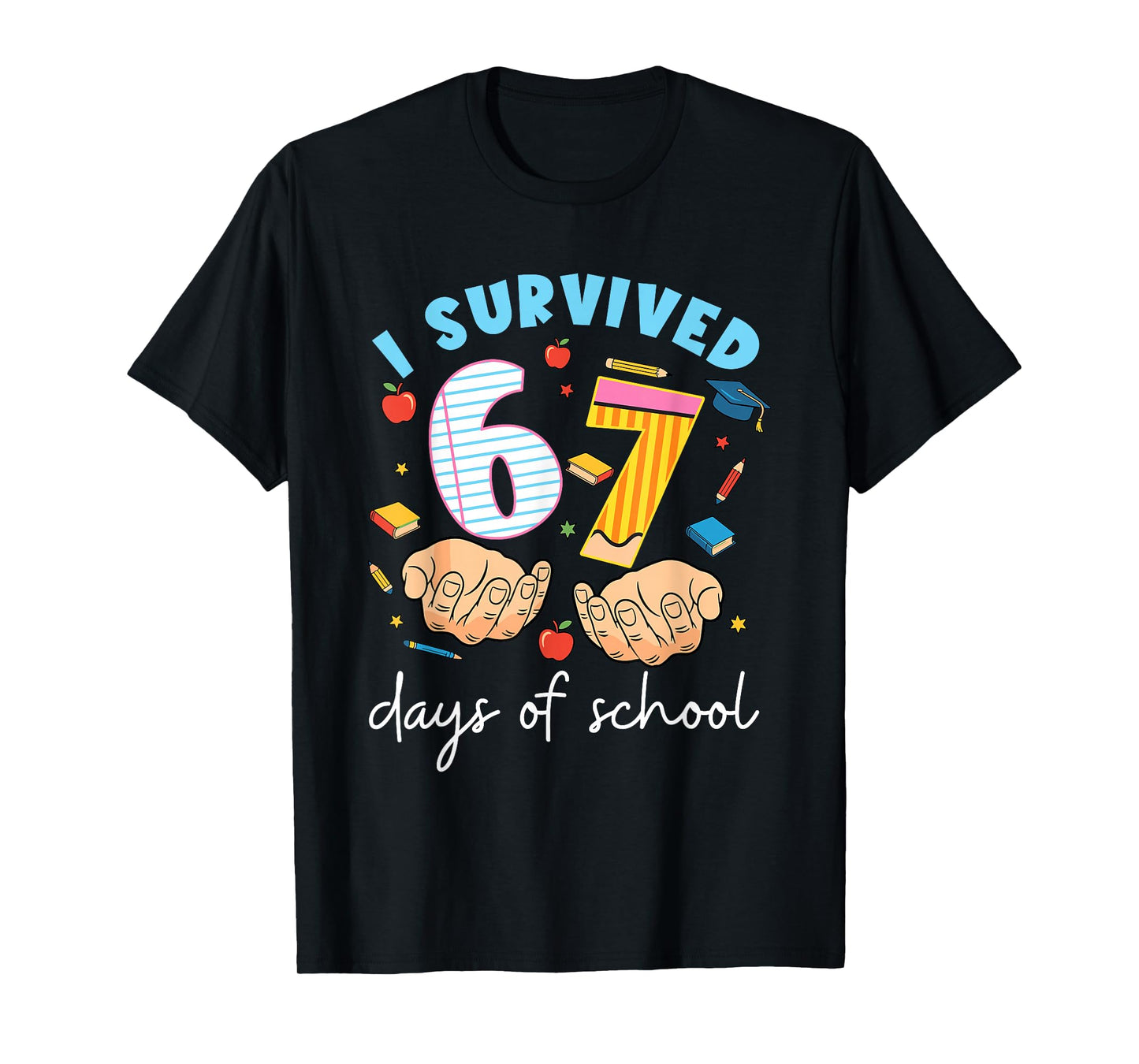 I Survived 67 Days of School Funny Student Style T-Shirt