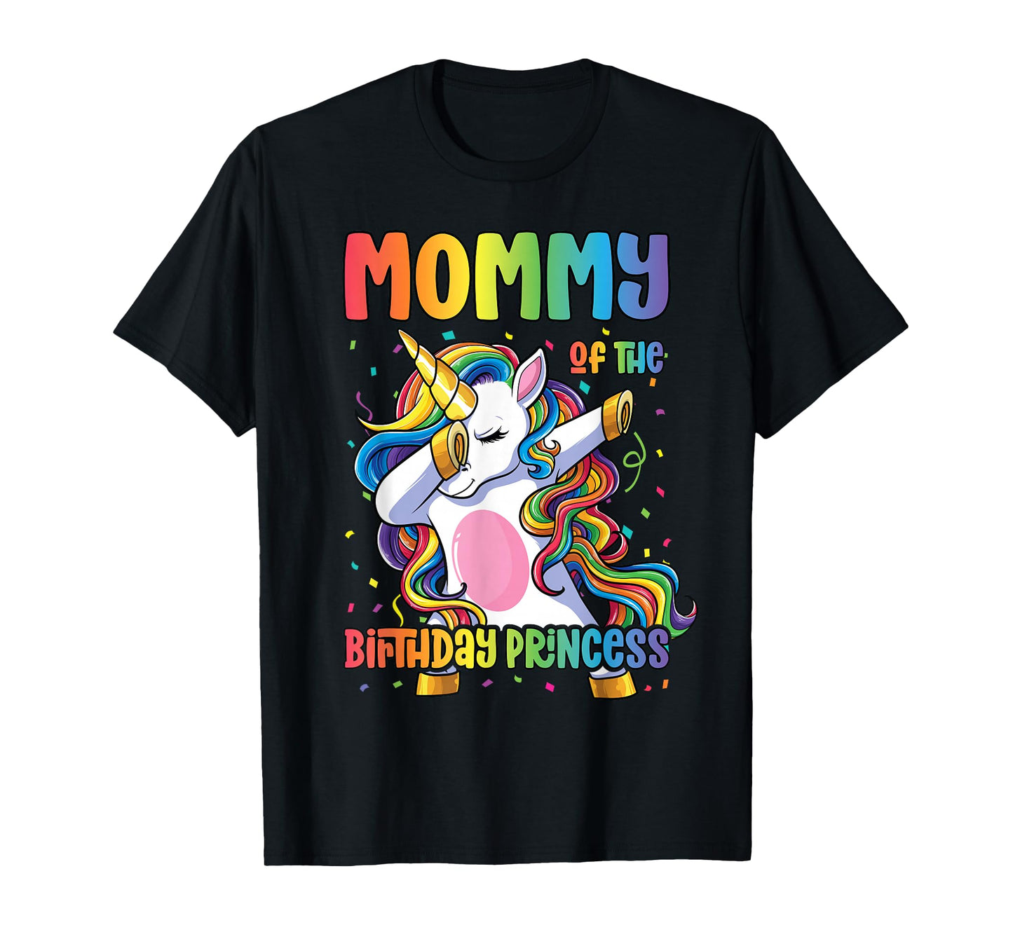 Mommy of The Birthday Princess Girl Dabbing Unicorn Mom T-Shirt
