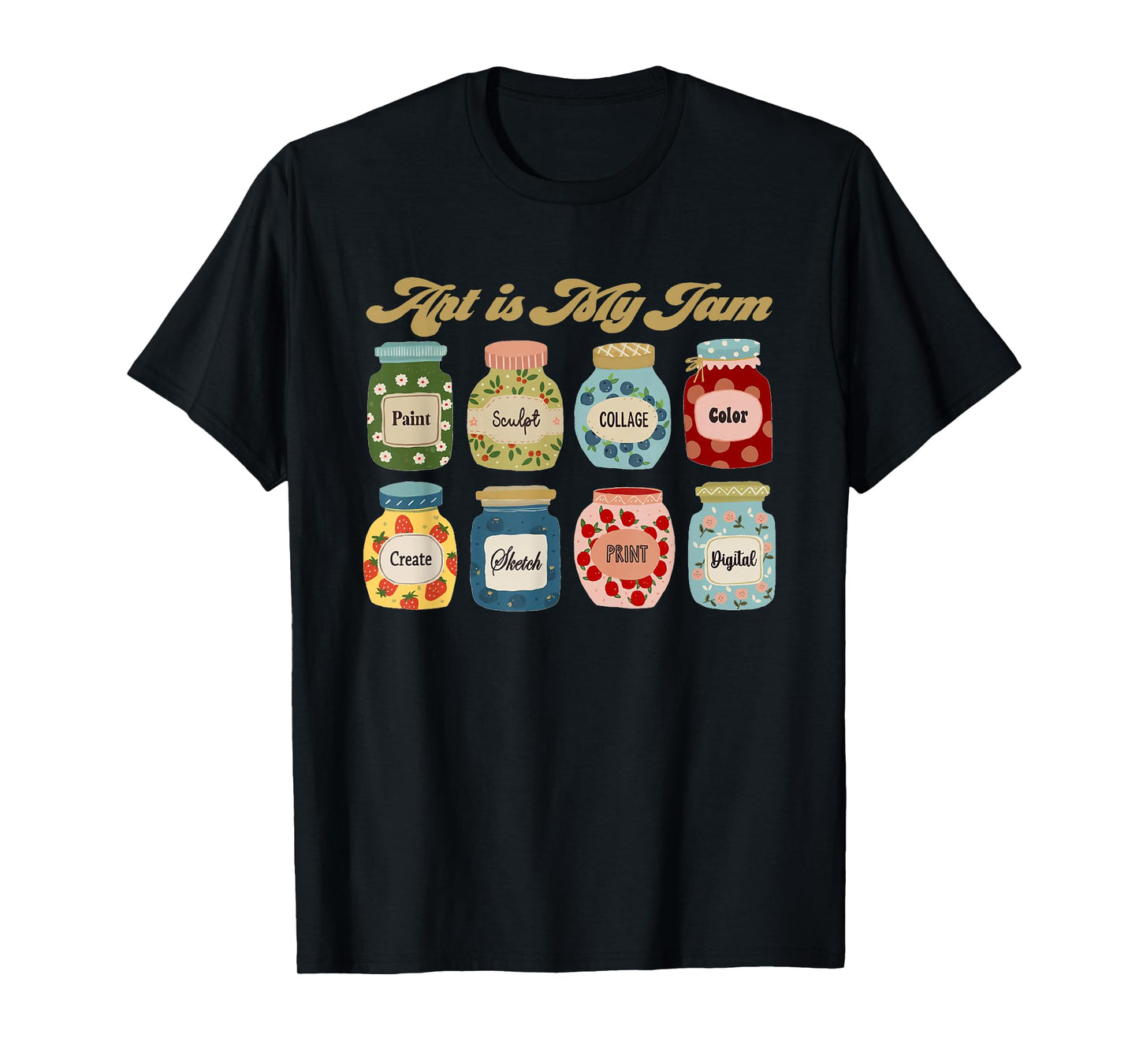 Art is My Jam Art Teacher Specials Team Steam Teacher T-Shirt
