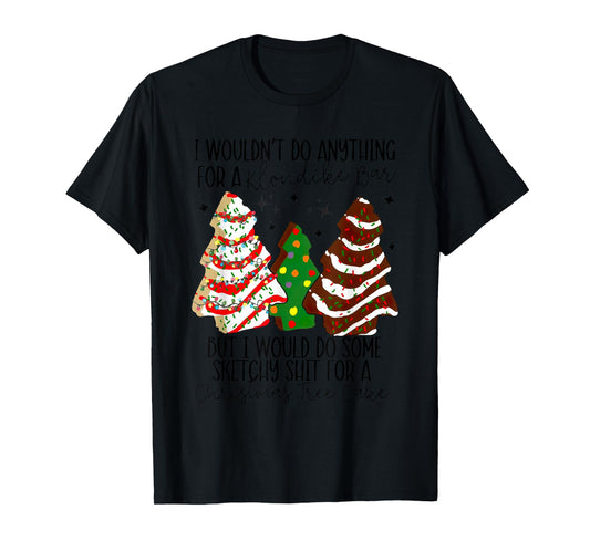 Christmas Tree Cake I Would Do Some Sketchy Sht Little T-Shirt