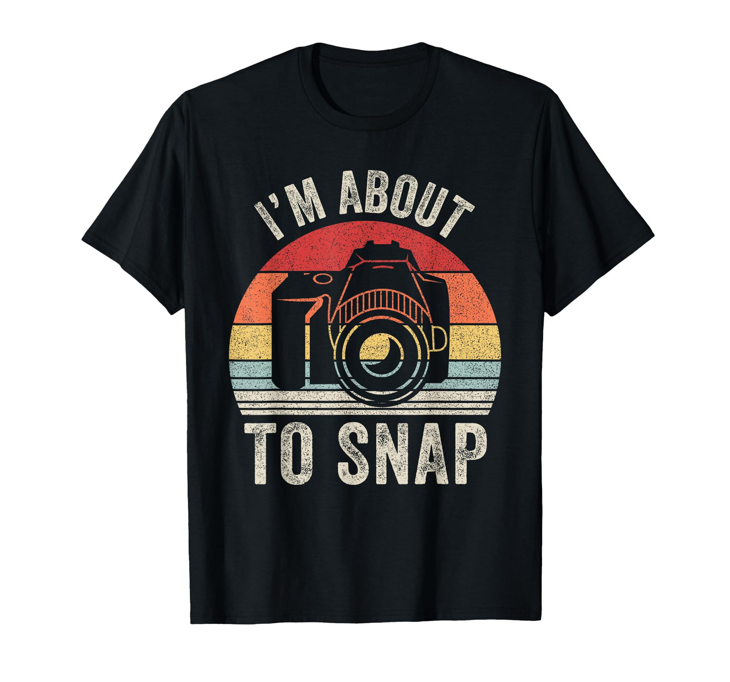 Vintage Retro I'm About To Snap Camera Photographer Gift T-Shirt