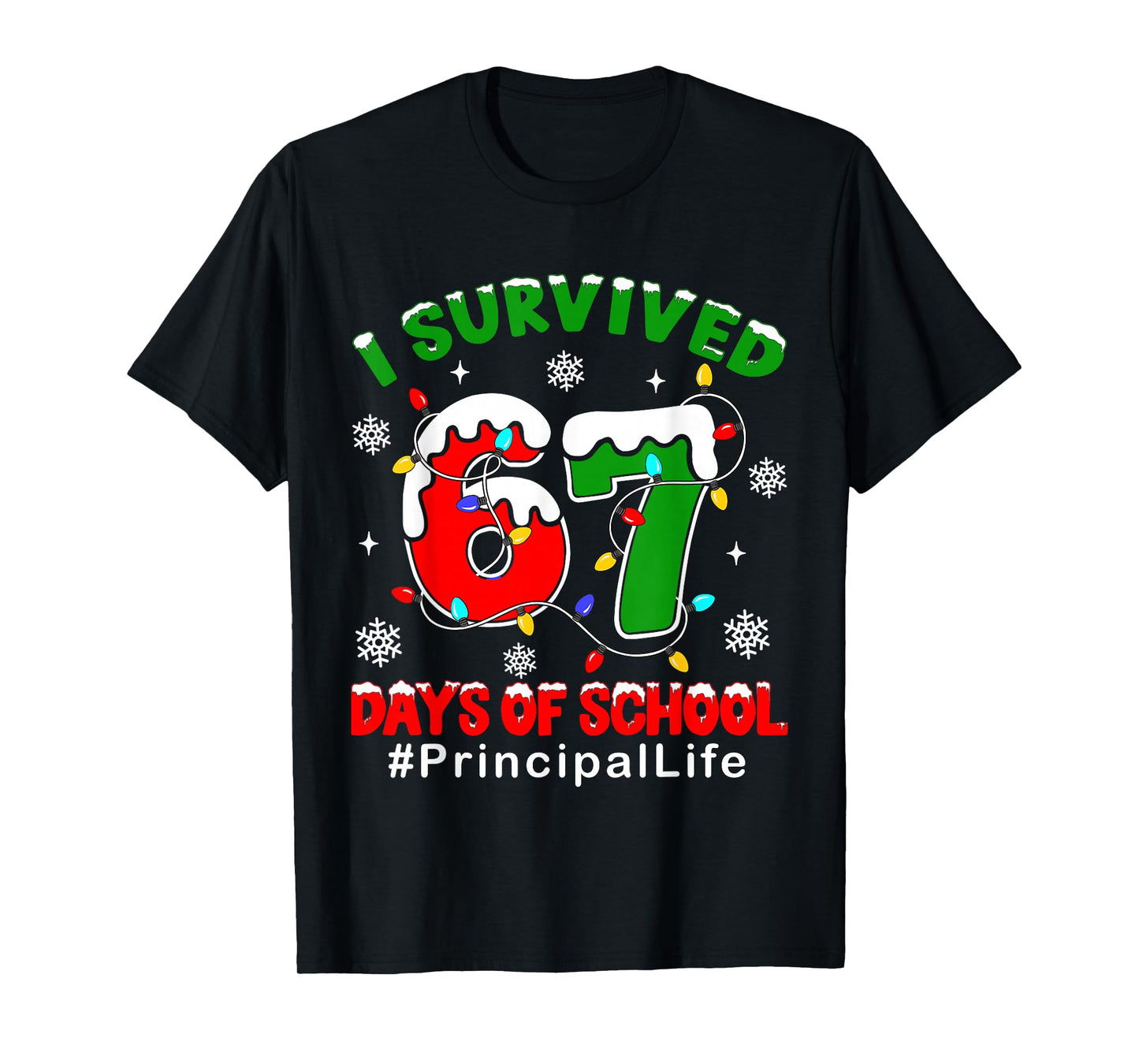 I Survived 67 Days of School Principal Life Christmas T-Shirt