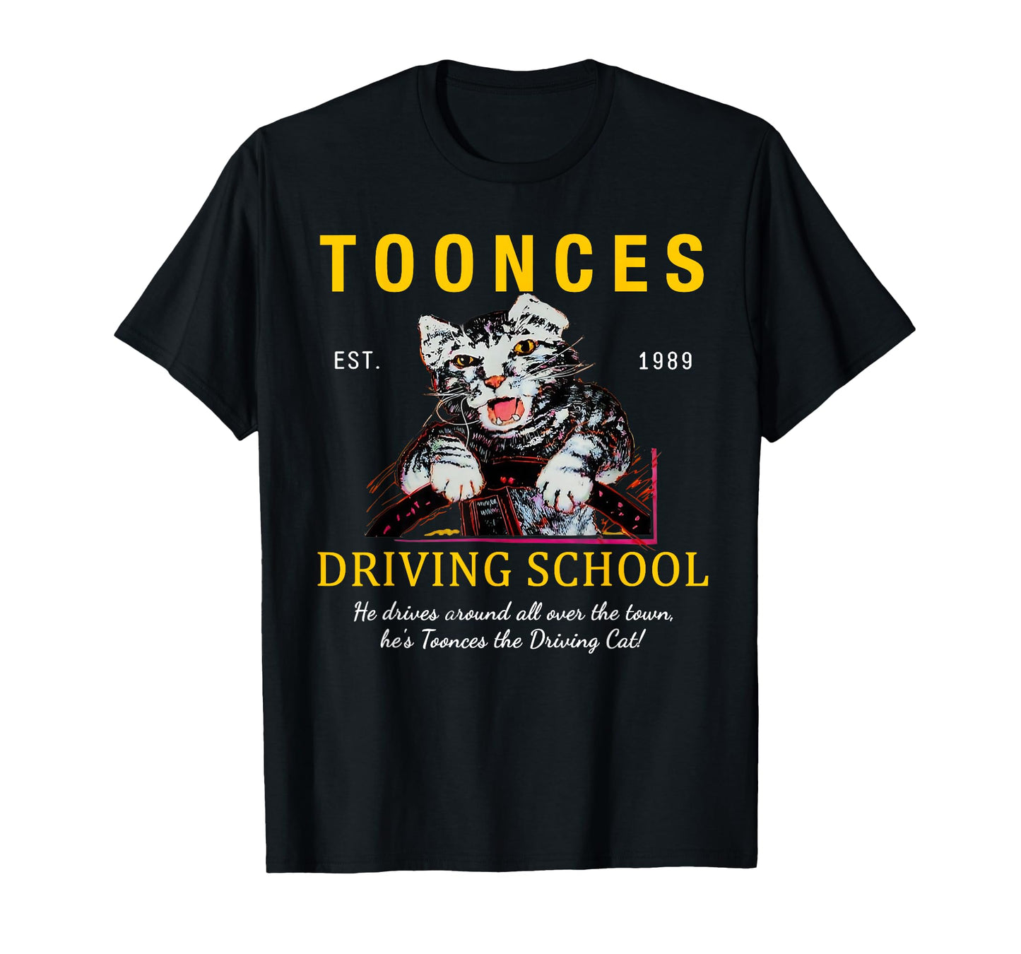 Toonces Driving School Est. 1989 - Funny Driving Cat T-Shirt