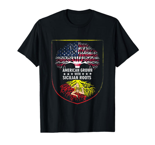 American Grown with Sicilian Roots - Sicily T-Shirt