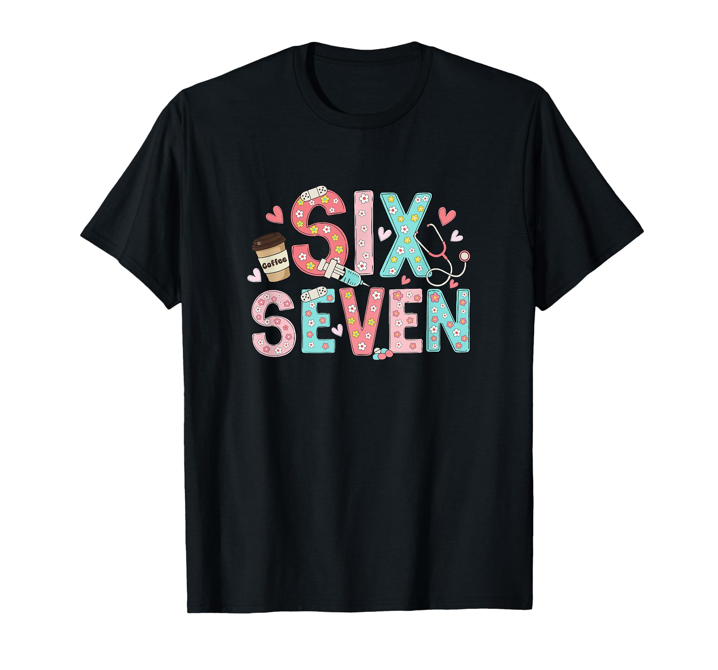 67 Shirt for Nurse 67 Meme Women Nursing School Six Seven T-Shirt