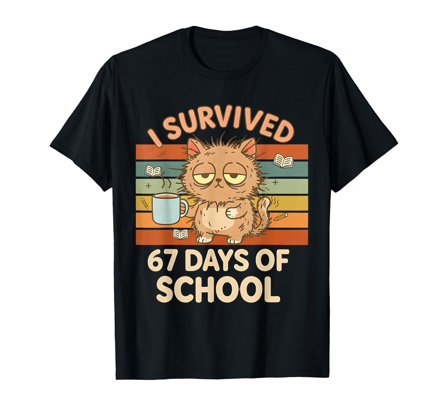 I Survived 67 Days of School Funny Coffee Cat School Teacher T-Shirt
