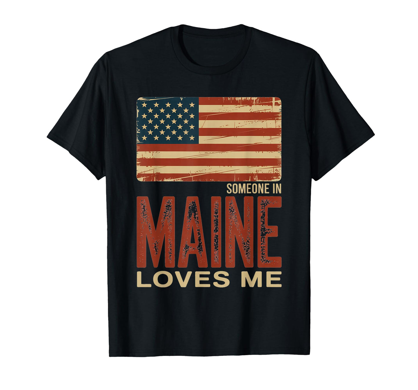 Someone in Maine Loves Me US Flag T-Shirt