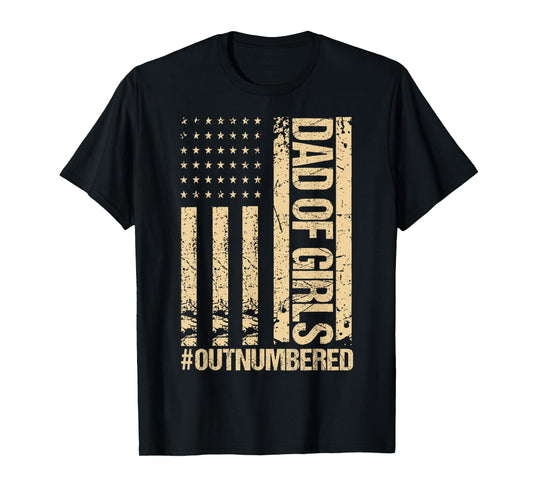 Dad of Girls Outnumbered American Flag Fathers Day T-Shirt