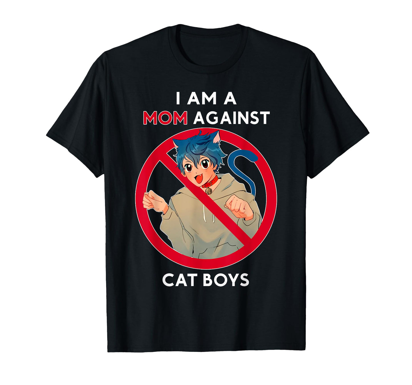 I Am A Mom Against Cat Boys T-Shirt