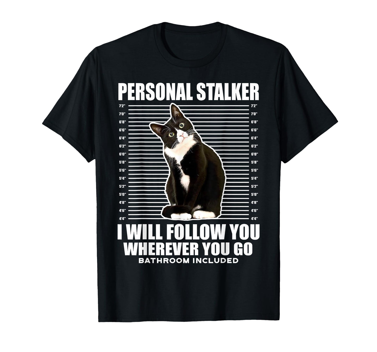 Tuxedo Cat Personal Stalker Funny Cat Kitten Lovers Gift T-Shirt