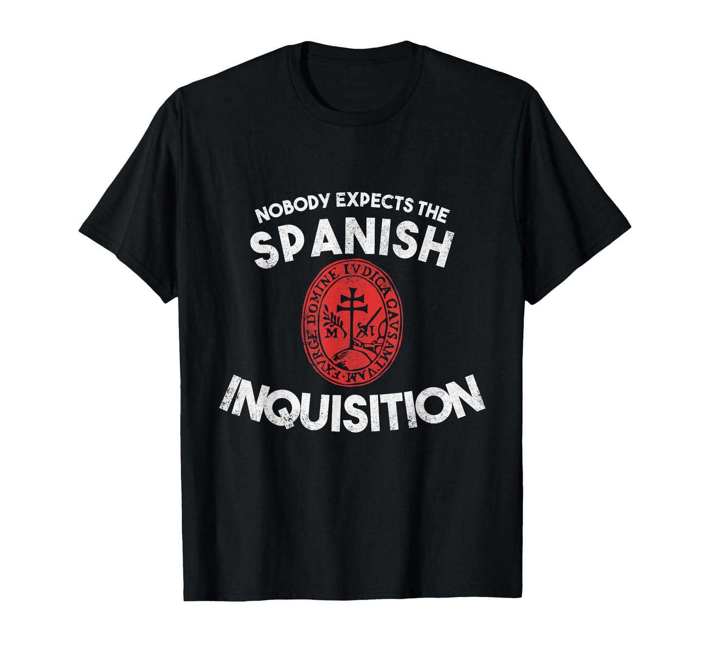 Nobody Expects The Spanish Inquisition T-Shirt Funny T-Shirt