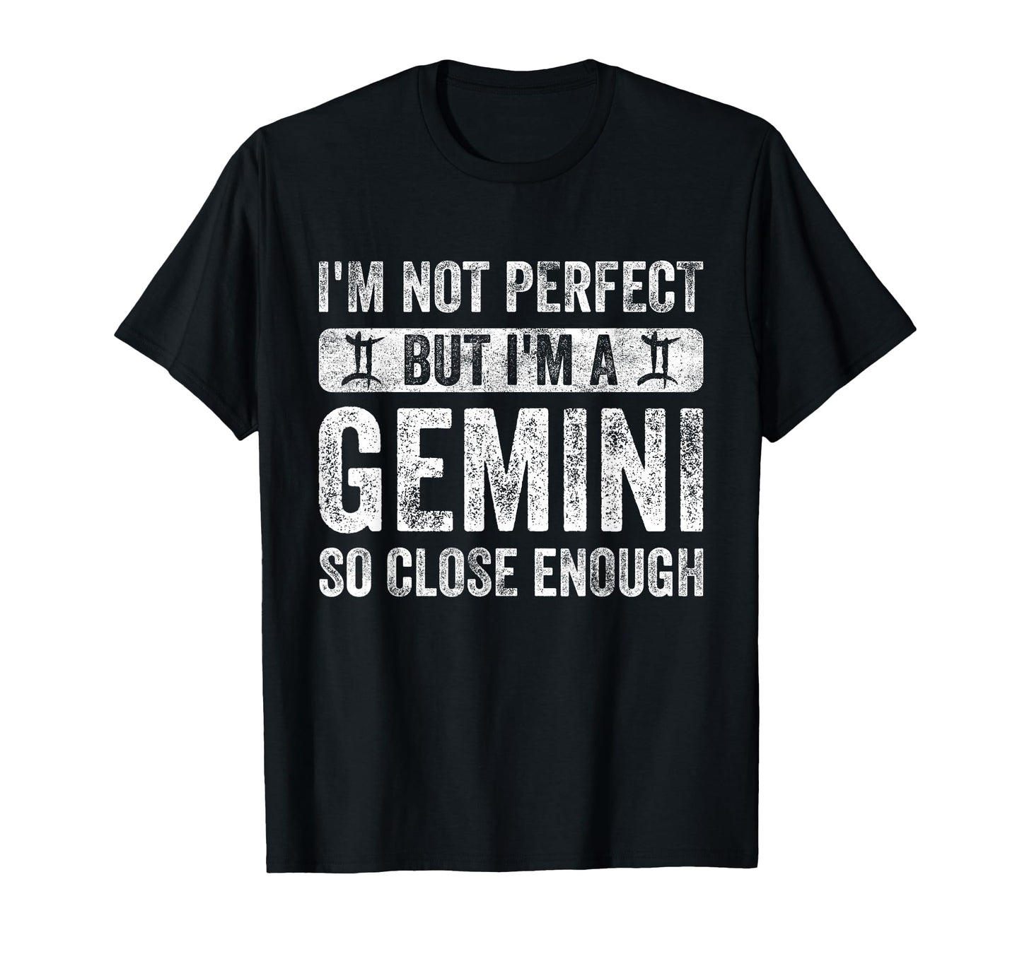 I'm Not Perfect But I'm A Gemini Funny Horoscope Zodiac Sign T-Shirt
