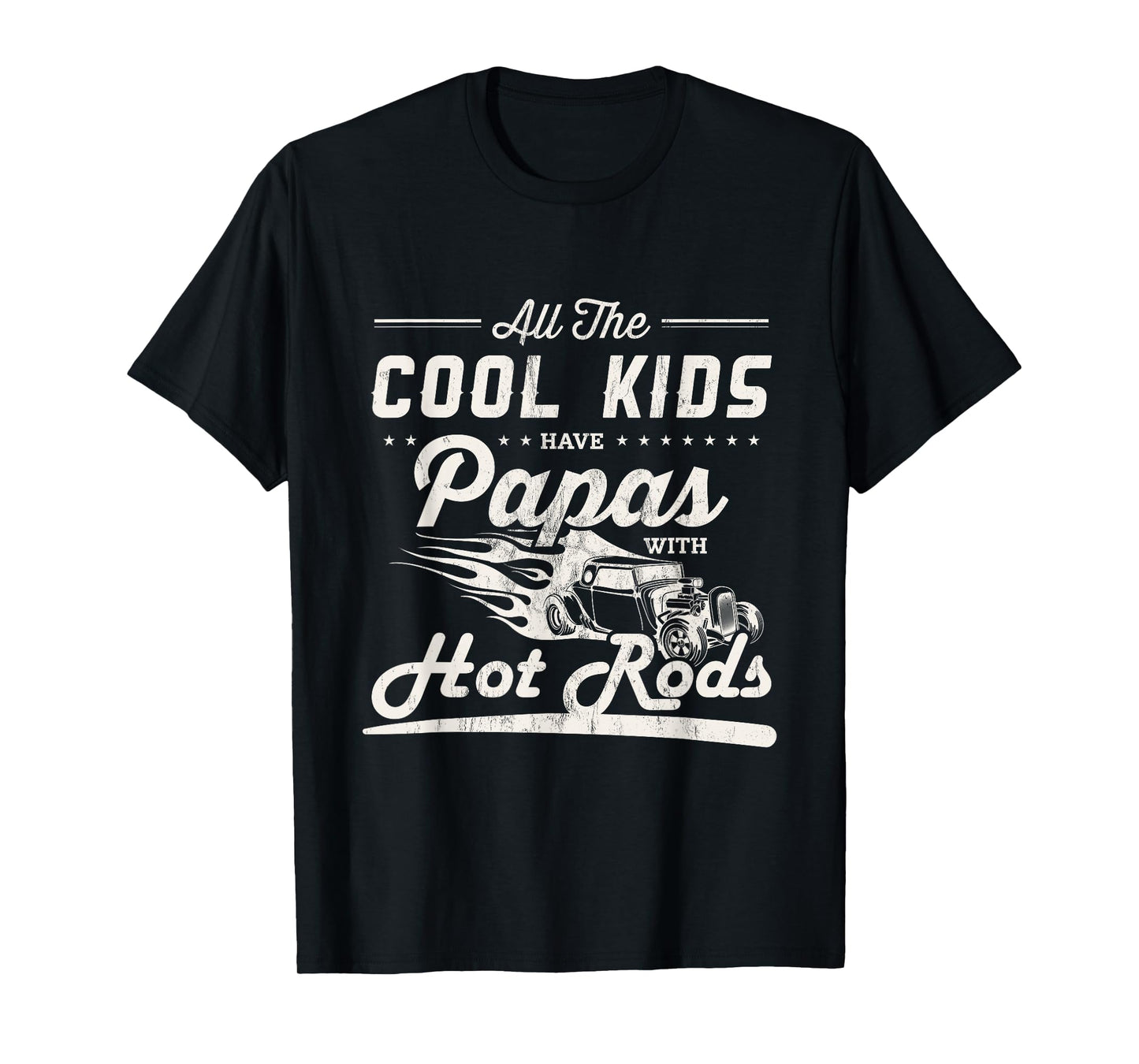 Cool kids have dad with Hot Rods Father's Day gift T-Shirt