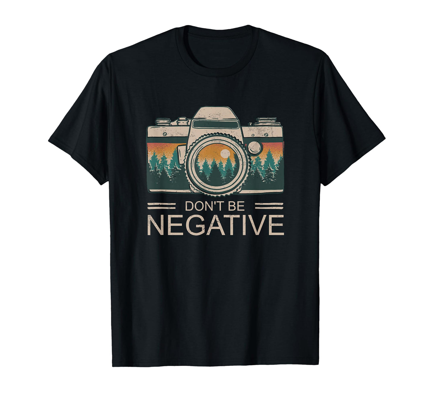 Vintage Photographer Photography Don't Be Negative T-Shirt
