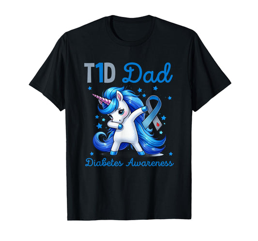 T1D Dad Type 1 Diabetes Awareness Support Dabbing Unicorn T-Shirt