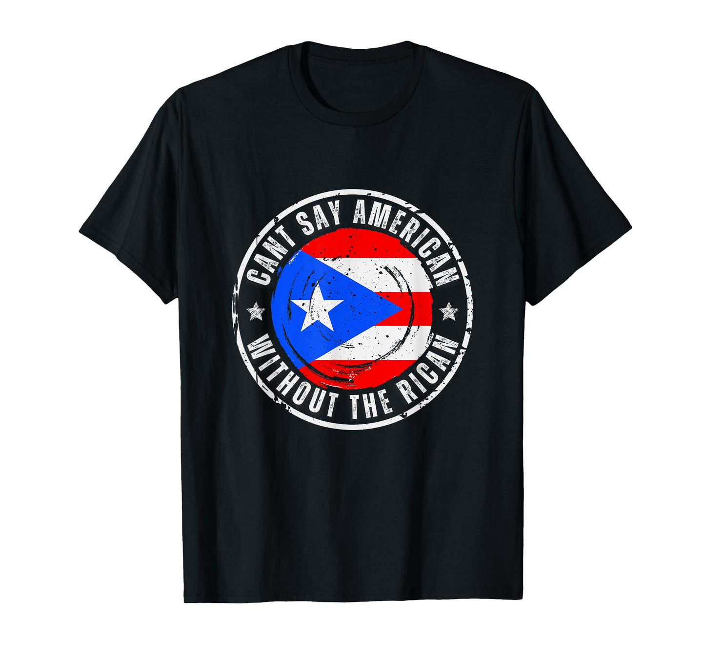 Can't Say American Without The Rican T-Shirt