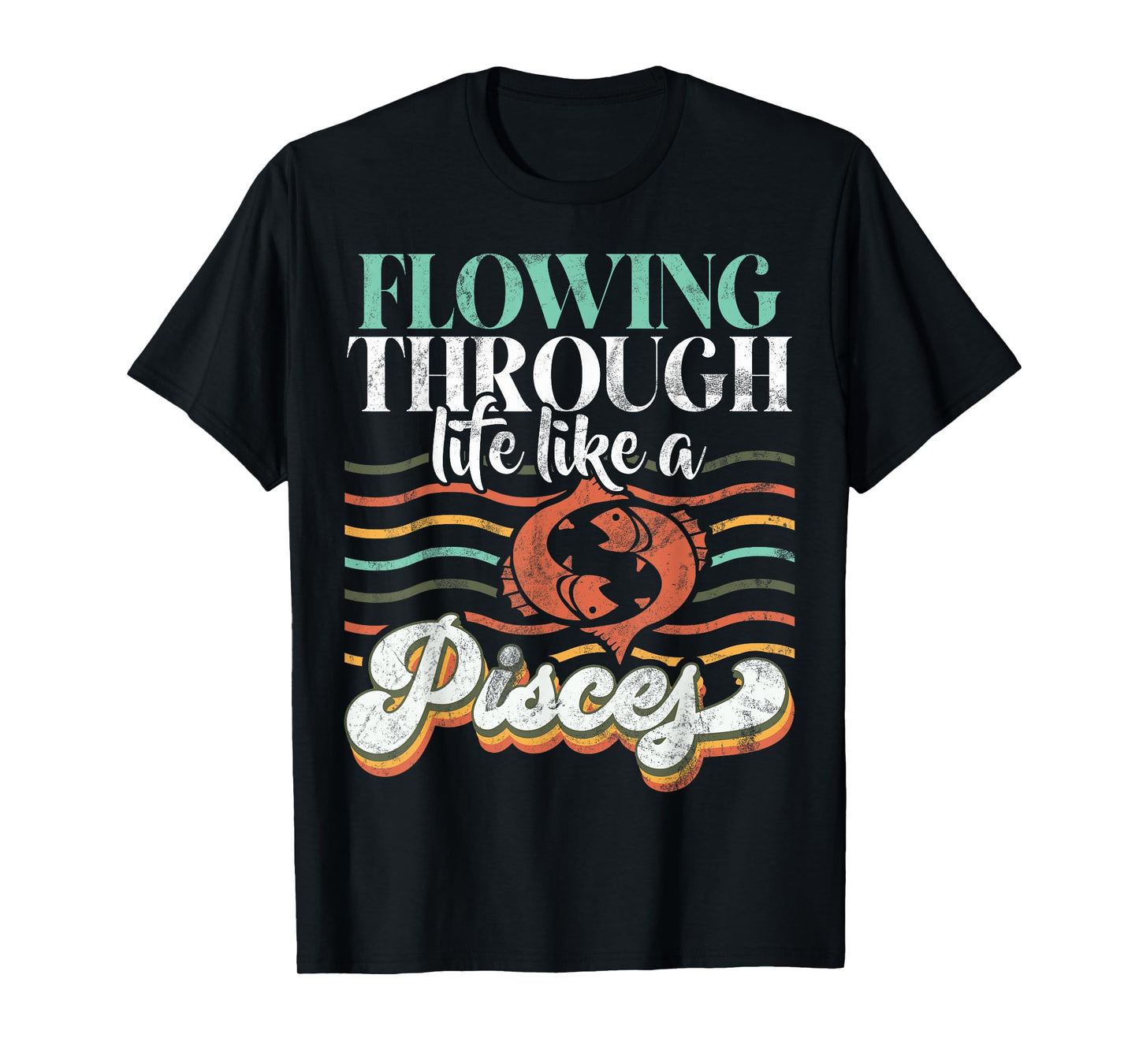 Flowing through life like a Pisces T-Shirt