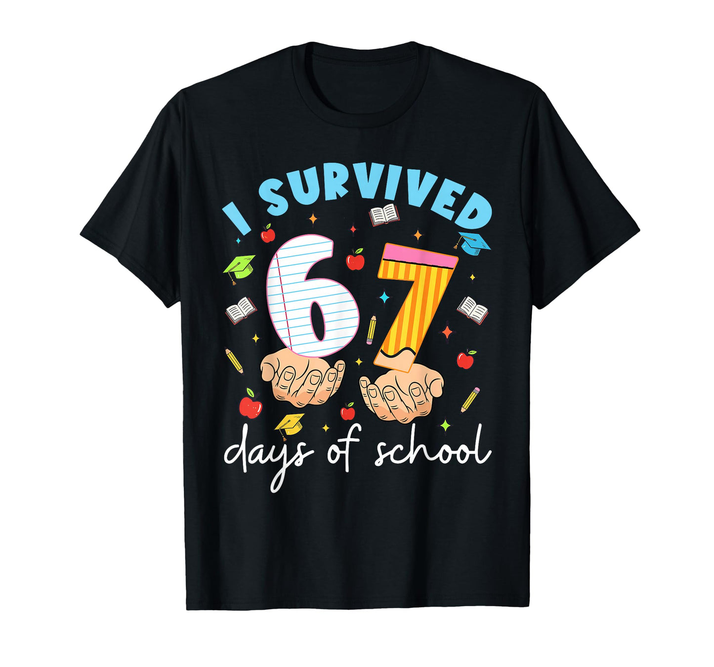 I Survived 67 Days of School Funny Six Seven 6 7 Meme Z Gen T-Shirt