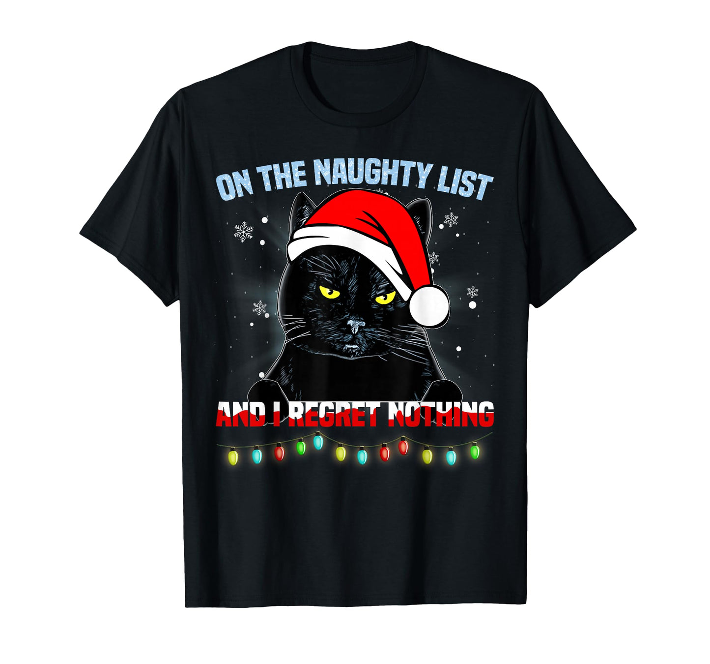On The Naughty List and I Regret Nothing Cat Christmas T-Shirt
