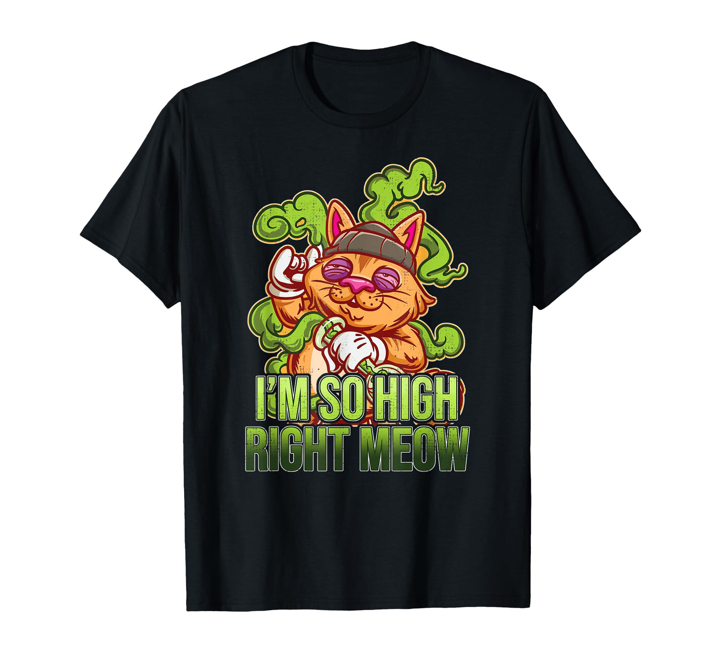 I’m So High Right Meow I Funny Weed Cat Lover Pothead Weed Men Women T-Shirt