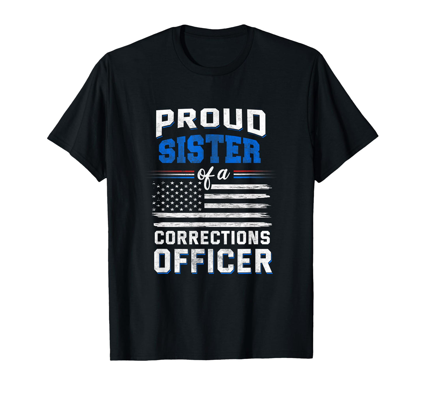 Proud sister of a corrections officer T-Shirt