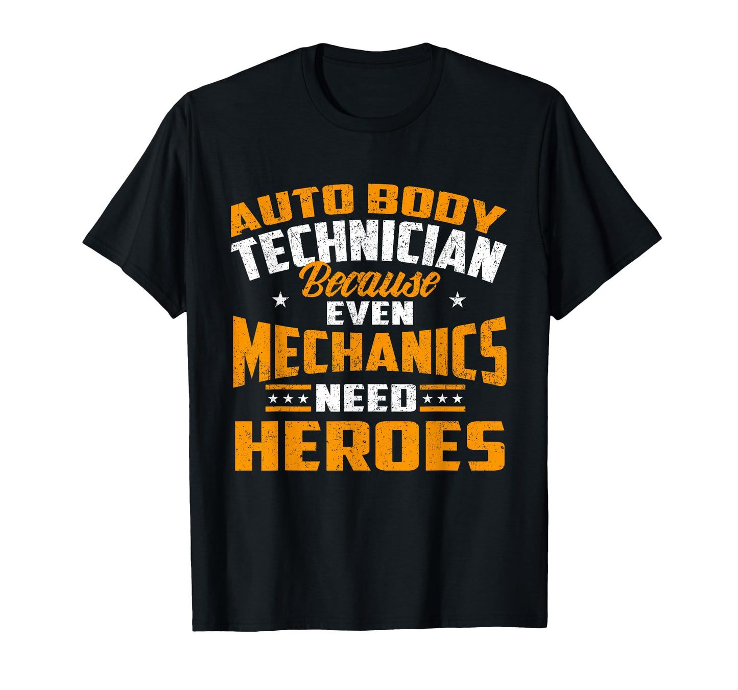 Auto Body Technician Heroes - Automotive Car Customizer T-Shirt