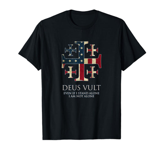 Deus Vult, I Am Not Alone, Isaiah 41:10, Cross, USA Flag T-Shirt