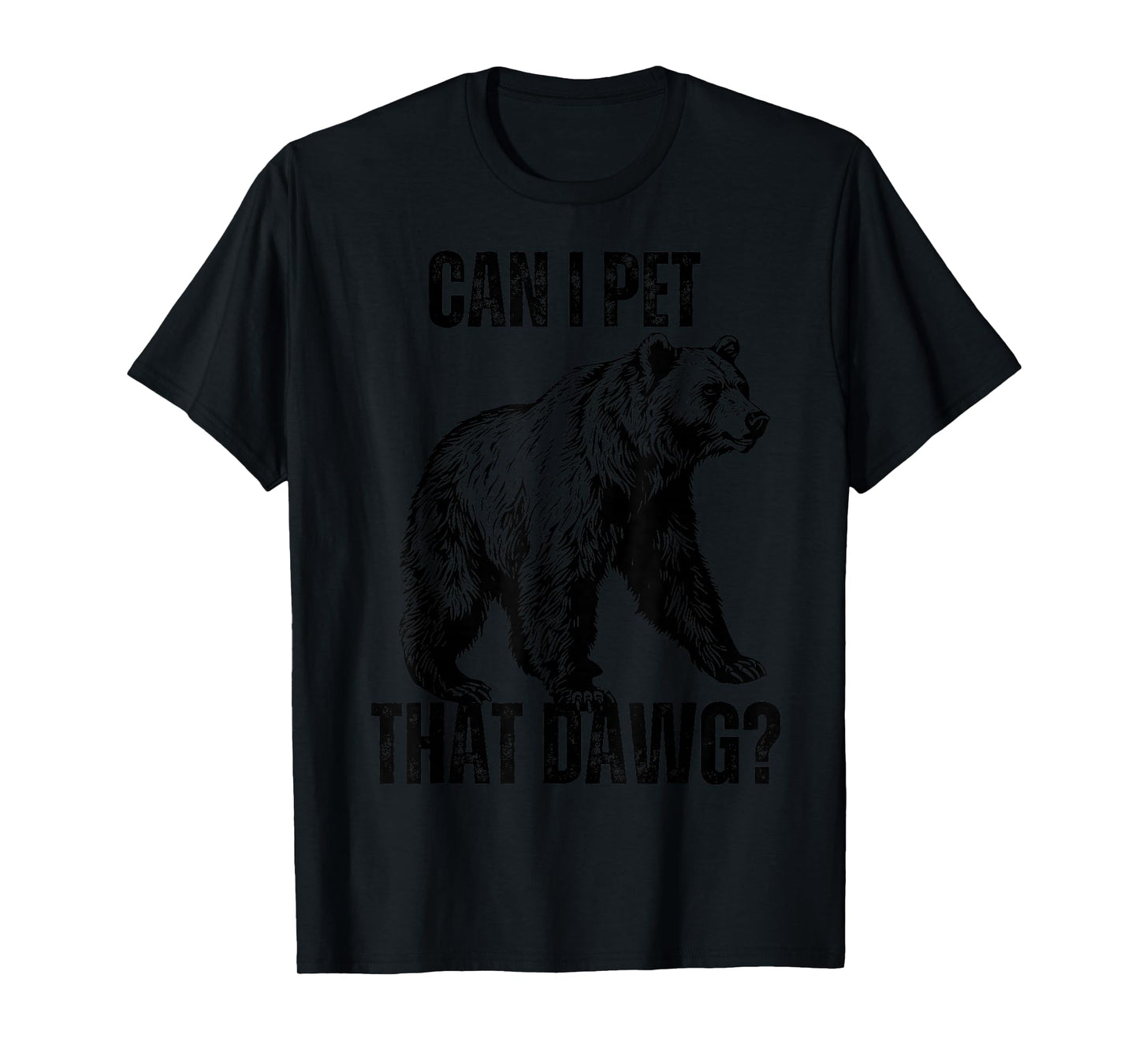 Can I Pet That Dog? Bear Meme Funny Dog T-Shirt