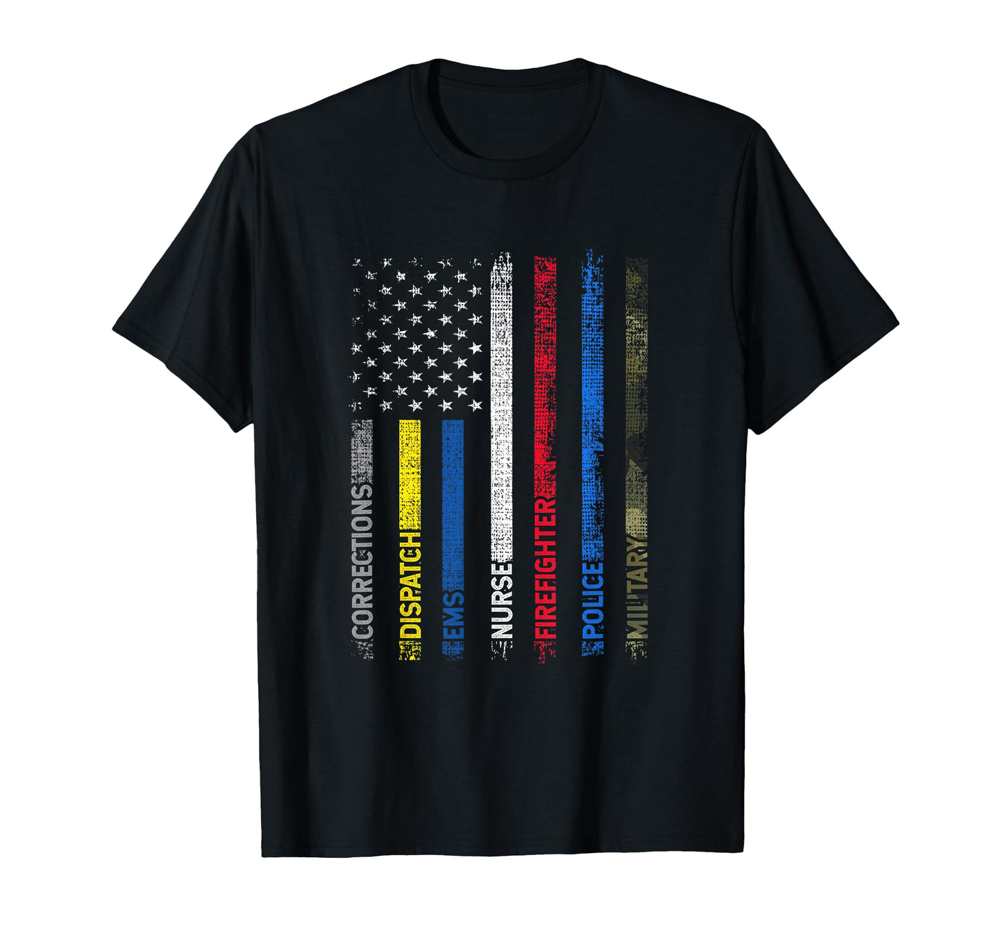 CORRECTIONS DISPATCH EMS NURSE FIREFIGHTER POLICE MILITARY T-Shirt