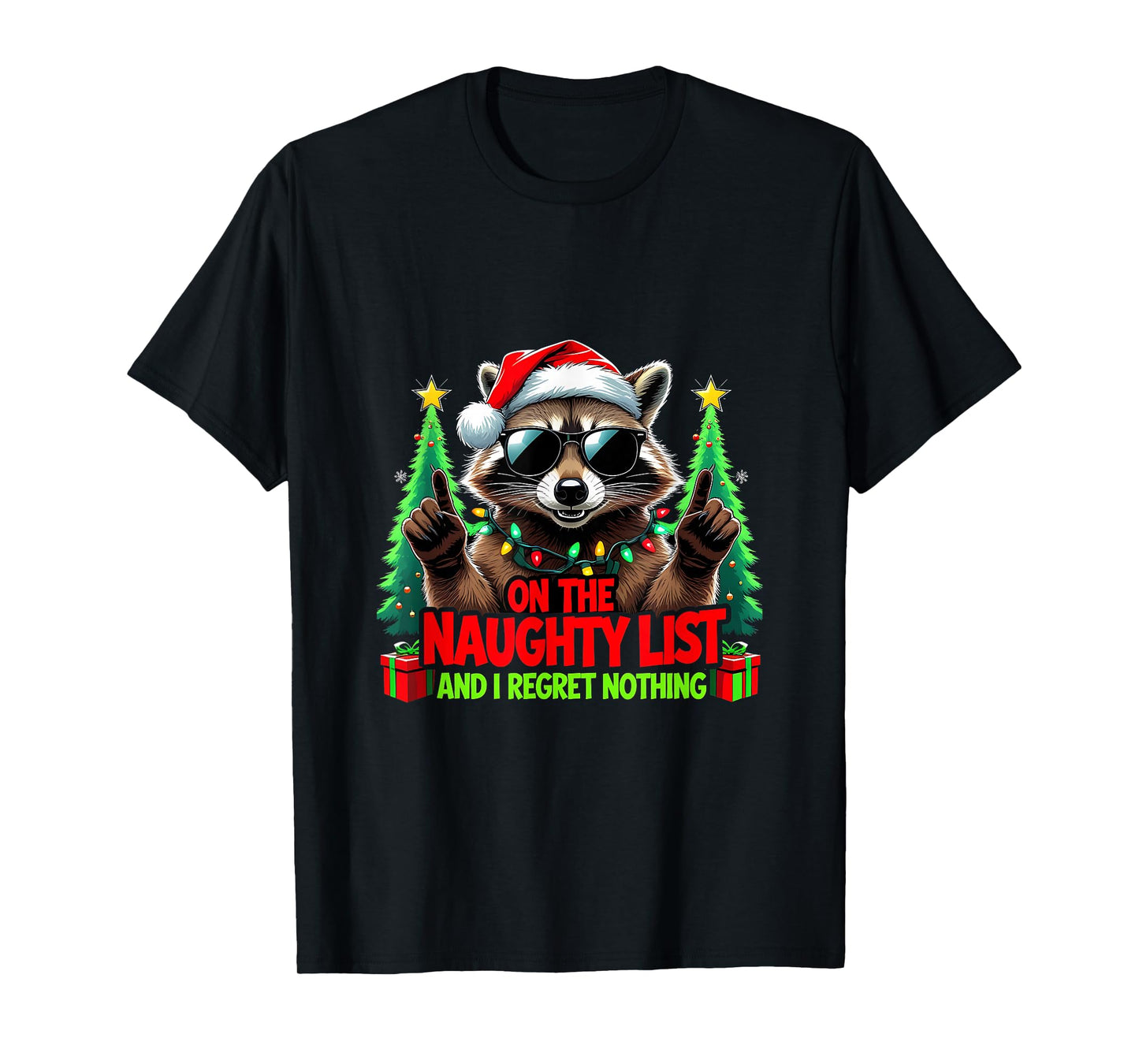 Funny On The Naughty List I Regret Nothing Christmas Raccoon T-Shirt