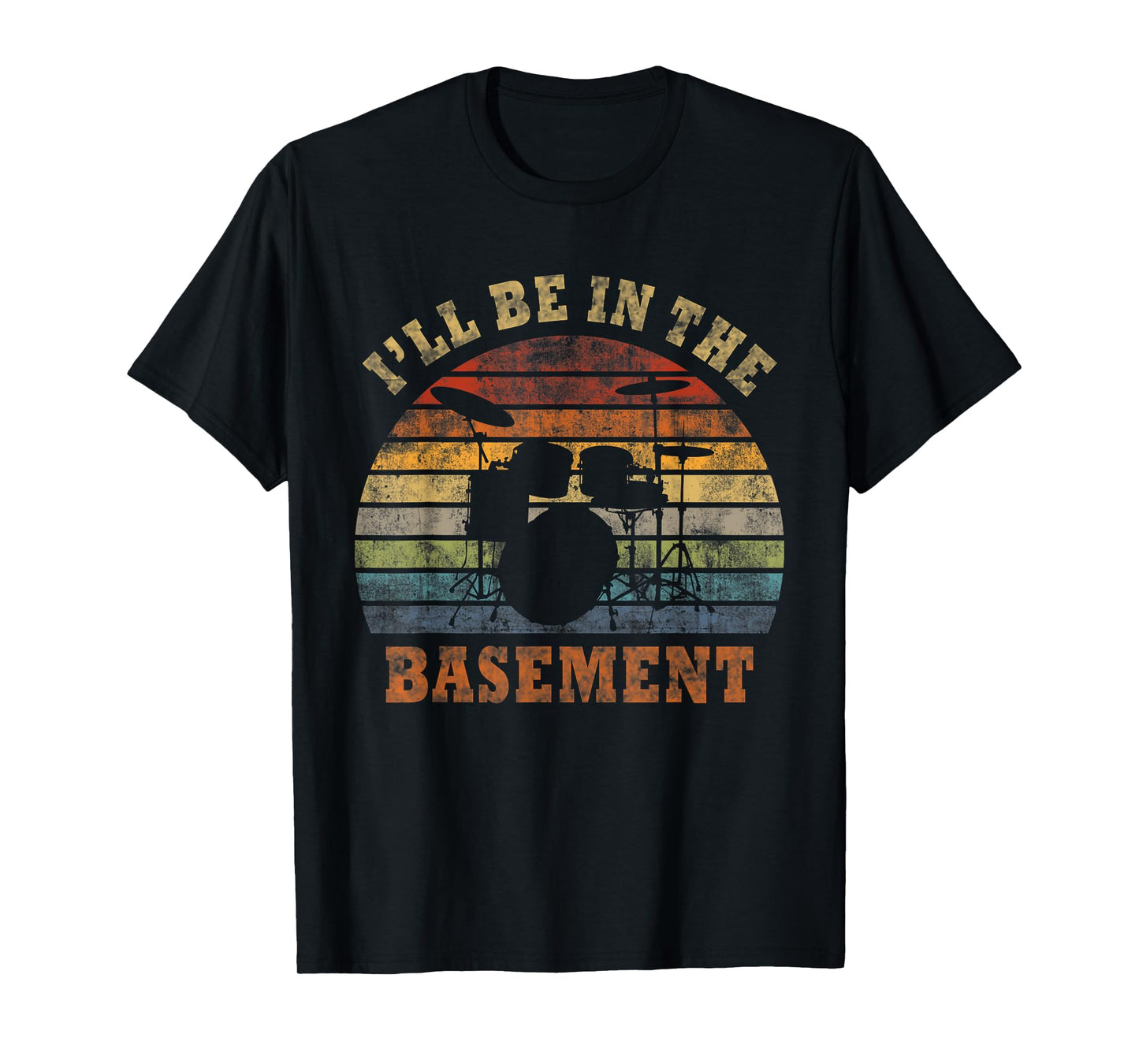 I'll Be In The Basement Drum Set Drumming Drummer T-Shirt