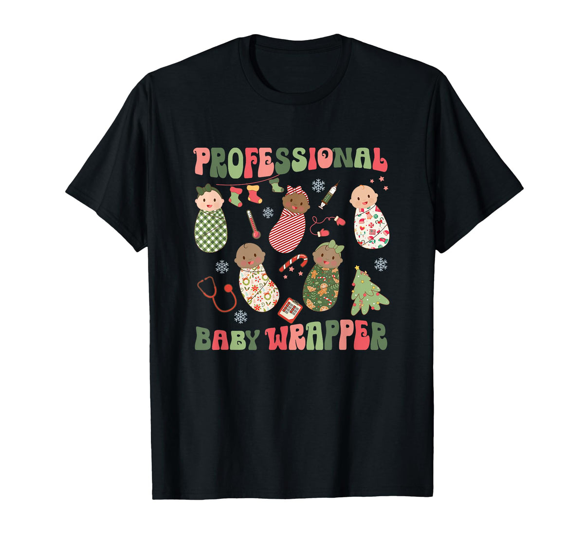 Professional Baby Wrapper Christmas Labor Delivery Nurse T-Shirt