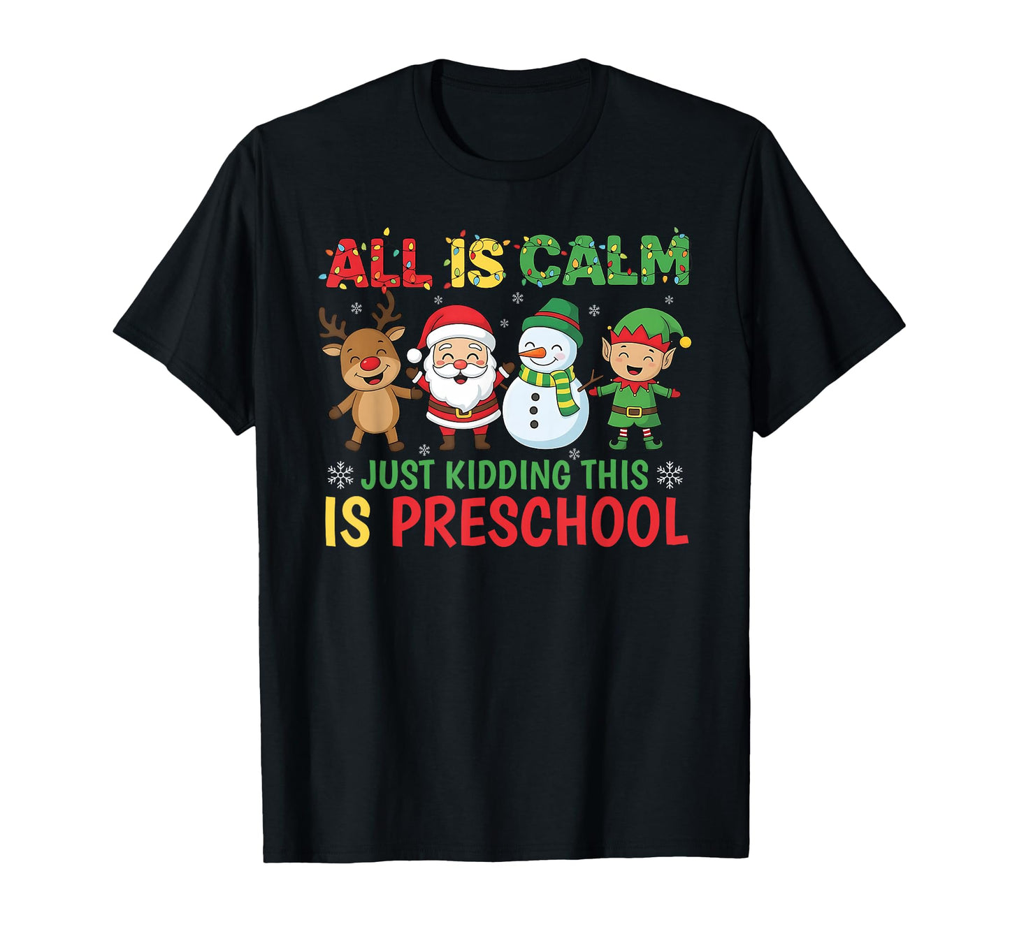All is Calm Just Kidding This is Pre-K Preschool Teacher T-Shirt