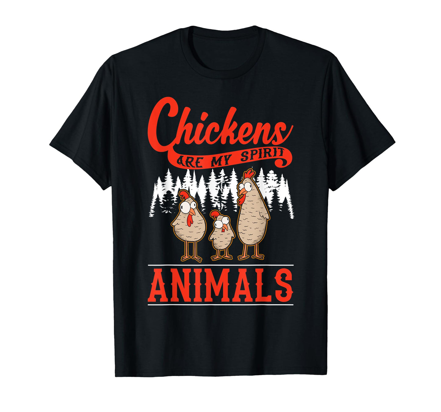 Chickens are my spirit animals Chicken T-Shirt